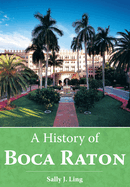 A History of Boca Raton (Brief History)