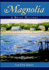 Magnolia: a Brief History
