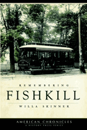 Remembering Fishkill (American Chronicles)