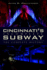 Cincinnati's Incomplete Subway: the Complete History (Transportation)