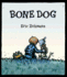 Bone Dog: a Picture Book