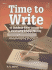 Time to Write: 43 Standards-Based Lessons for Creative Writing