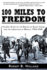100 Miles to Freedom: the Epic Story of the Rescue of Santo Tomas and the Liberation of Manila: 1943-1945