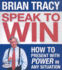 Speak to Win: How to Present With Power in Any Situation