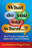 What Do You Say When...? Best Practice Language for Improving Student Behavior