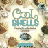 Cool Shells: Creating Fun and Fascinating Collections! : Creating Fun and Fascinating Collections (Cool Collections)