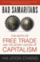 Bad Samaritans: the Myth of Free Trade and the Secret History of Capitalism