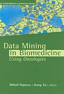 Data Mining Applications Using Ontologies in Biomedicine
