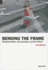 Bending the Frame: Photojournalism, Documentary, and the Citizen