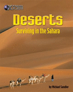 Deserts: Surviving in the Sahara (X-Treme Places)