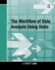 The Workflow of Data Analysis Using Stata
