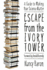 Escape From the Ivory Tower: a Guide to Making Your Science Matter
