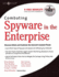 Combating Spyware in the Enterprise: Discover, Detect, and Eradicate the Internet's Greatest Threat