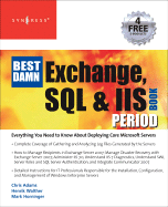 The Best Damn Exchange, Sql and Iis Book Period