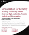 Virtualization for Security: Including Sandboxing, Disaster Recovery, High Availability, Forensic Analysis, and Honeypotting