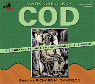Cod: a Biography of the Fish That Changed the World