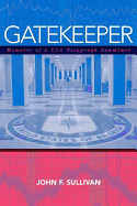Gatekeeper: Memoirs of a Cia Polygraph Examiner