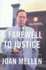 A Farewell to Justice: Jim Garrison, Jfk's Assassination, and the Case That Should Have Changed History