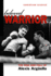 Beloved Warrior: the Rise and Fall of Alexis Arg�ello