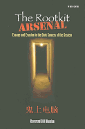 The Rootkit Arsenal: Escape and Evasion in the Dark Corners of the System
