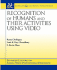 Recognition of Humans and Their Activities Using Video (Synthesis Lectures on Image, Video, and Multimedia Processing)