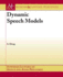 Dynamic Speech Models (Synthesis Lectures on Speech and Audio Processing, 2)