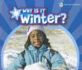 Why is It Winter? (Why Do We Have Seasons? )
