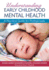 Understanding Early Childhood Mental Health: a Practical Guide for Professionals