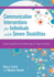 Communication Interventions for Individuals With Severe Disabilities: Exploring Research Challenges and Opportunities