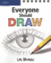 Everyone Should Draw