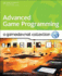 Advanced Game Programming: a Gamedev. Net Collection