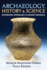 Archaeology, History and Science (Ucl Institute of Archaeology Publications)