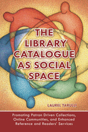 The Library Catalogue as Social Space