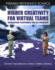 Higher Creativity for Virtual Teams: Developing Platforms for Co-Creation (Premier Reference)