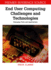 End User Computing Challenges and Technologies: Emerging Tools and Applications