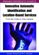Innovative Automatic Identification and Location Based Services From Bar Code to Chip Implants
