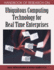 Ubiquitous Computing Technology for Real Time Enterprises