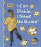 I Can Divide, I Need No Guide! (Math Made Fun)