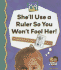She'Ll Use a Ruler So You Won't Fool Her! (Science Made Simple)