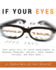 If Your Eyes Could Talk: They Would Tell of Their Involvement in Reading Problems, Anxiety, Head Trauma, Fatigue, and Much More...