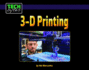 3-D Printing (Tech Bytes)