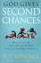 God Gives Second Chances: How to Get Up, Dust Off and Be Used Again By God When You Fall