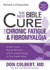 The New Bible Cure for Chronic Fatigue and Fibromyalgia: Ancient Truths, Natural Remedies, and the Latest Findings for Your Health Today