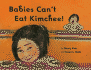 Babies Can't Eat Kimchee!