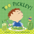 Too Pickley! (Too! Books)