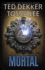 Mortal (the Books of Mortals, 2)