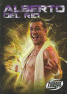 Alberto Del Rio (Torque: Pro Wrestling Champions (Library))