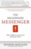 The Millionaire Messenger: Make a Difference and a Fortune Sharing Your Advice