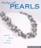 Beading With Pearls: Beautiful Jewelry, Simple Techniques (a Lark Jewelry Book)