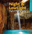 The Complete Guide to Night & Lowlight Digital Photography (Complete Guides)